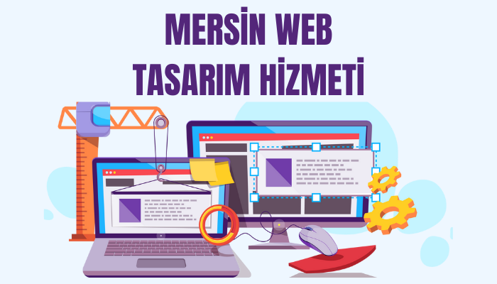 Mersin Web Tasarım Hizmetimiz